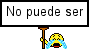 No puede ser